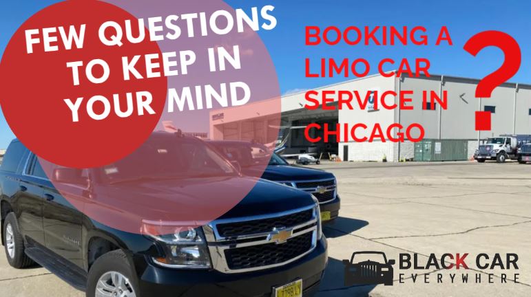 BOOKING A LIMO CAR SERVICE IN CHICAGO?