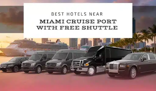 Best Hotels Near Miami Cruise Port with Free Shuttle