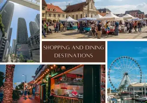Shopping and Dining Destinations