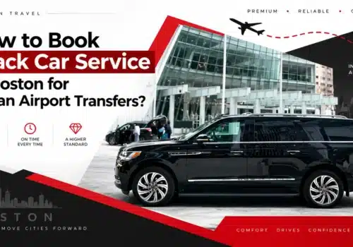 How to Book Black Car Service in Boston